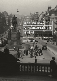 Republika v nebezpečném světě (Éra prezidenta Masaryka 1918-1935)