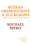 Růžena Grebeníčková a její rukopis (Studie – komentář - bibliografie.)