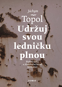 Udržuj svou ledničku plnou (Písňové texty a zhudebněné básně z let 1979–2021)