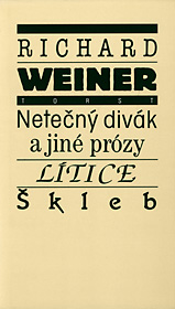 Netečný divák a jiné prózy. Lítice. Škleb (Spisy I.)